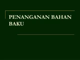 penanganan bahan baku