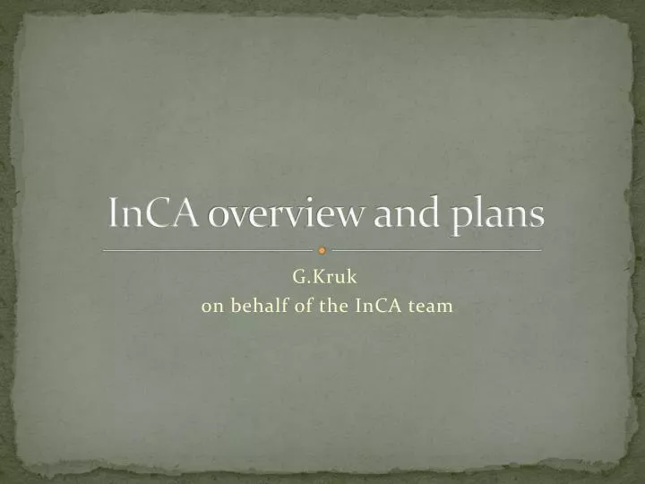 inca overview and plans