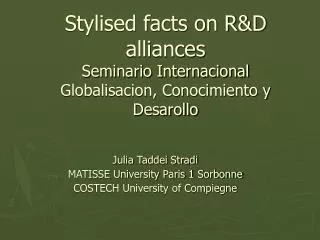 Stylised facts on R&amp;D alliances Seminario Internacional Globalisacion, Conocimiento y Desarollo