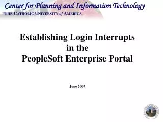 Establishing Login Interrupts in the PeopleSoft Enterprise Portal June 2007