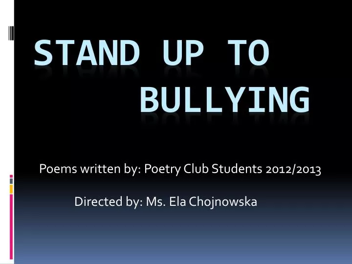 p oems written by poetry club students 2012 2013 directed by ms ela chojnowska