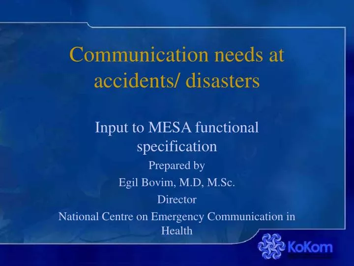 communication needs at accidents disasters