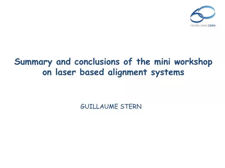 summary and conclusions of the mini workshop on laser based alignment systems