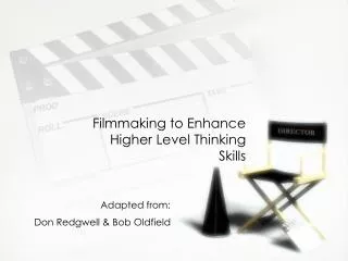 Filmmaking to Enhance Higher Level Thinking Skills