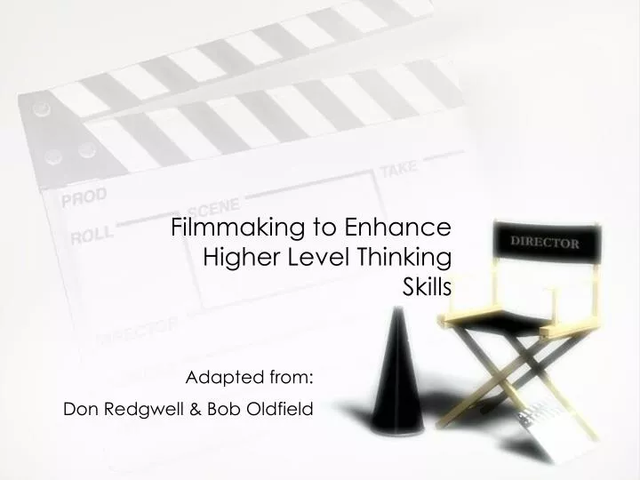 filmmaking to enhance higher level thinking skills