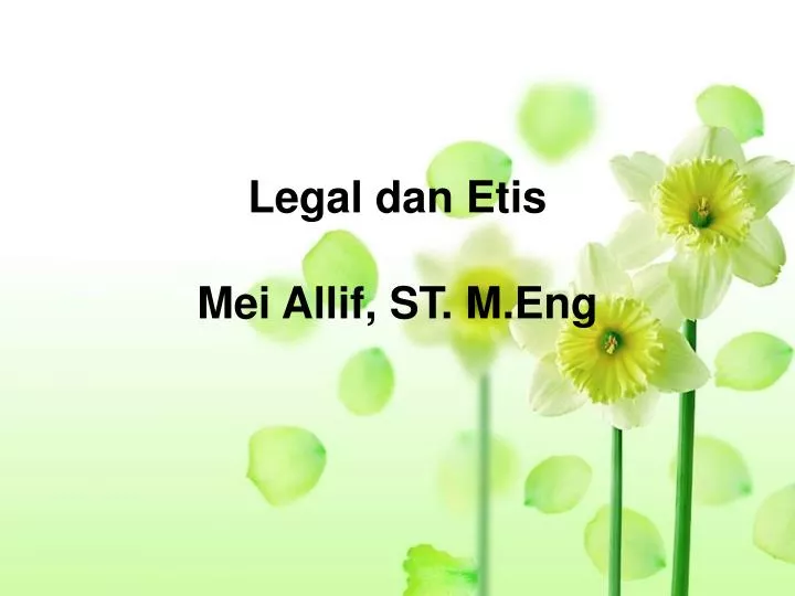 legal dan etis mei allif st m eng