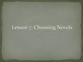 Lesson 7: Choosing Novels