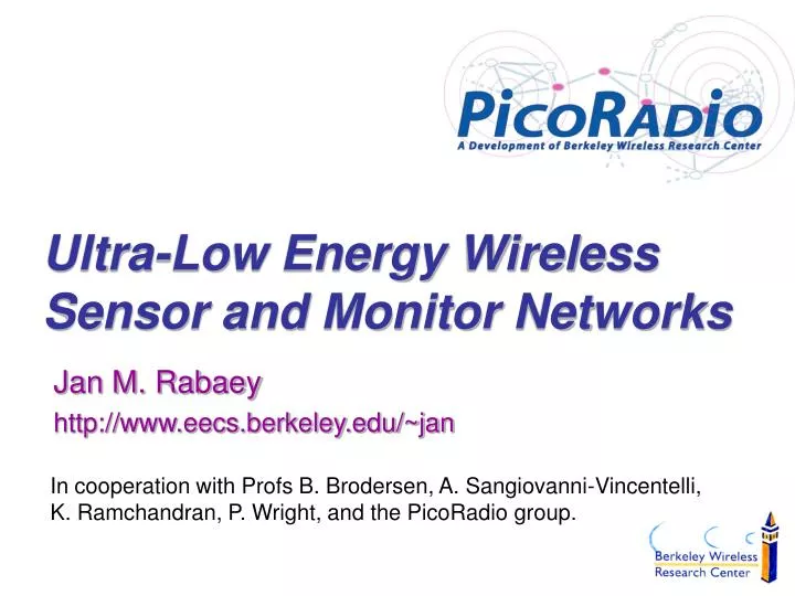 ultra low energy wireless sensor and monitor networks