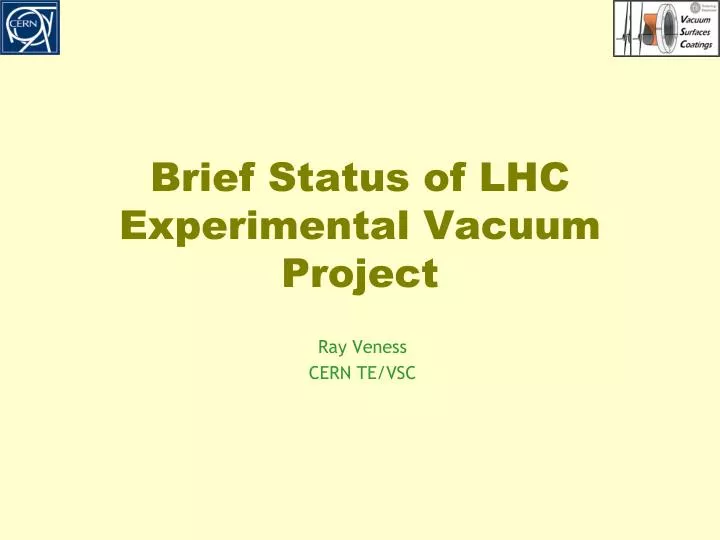 brief status of lhc experimental vacuum project