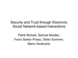 Security and Trust through Electronic Social Network-based Interactions