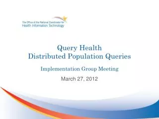 Query Health Distributed Population Queries Implementation Group Meeting