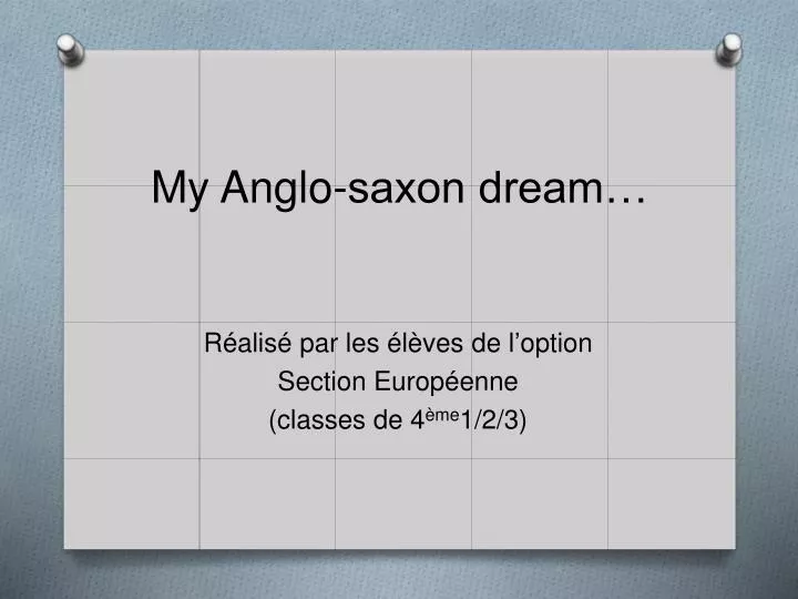 my anglo saxon dream