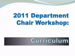 2011 Department Chair Workshop: