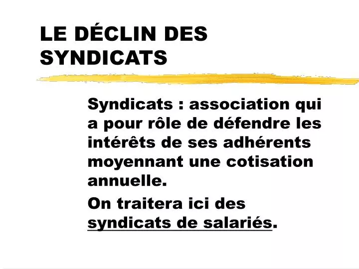 le d clin des syndicats