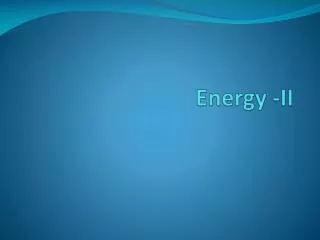 Energy -II