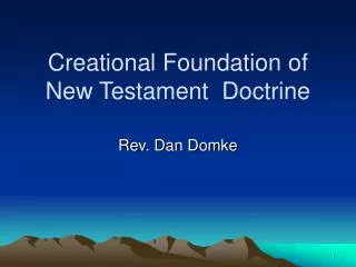 Creational Foundation of New Testament Doctrine