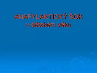 anafylaktick ok v d tsk m v ku