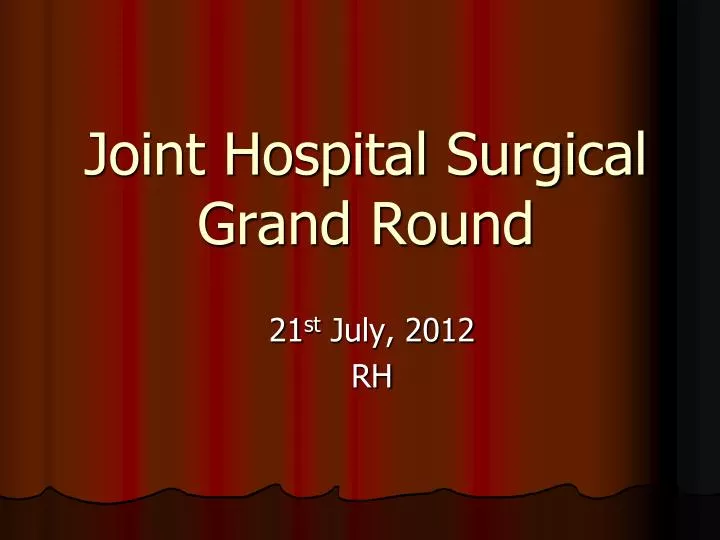 joint hospital surgical grand round