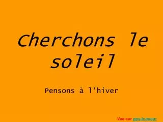 cherchons le soleil