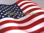 Famous Americans - slide 1