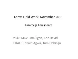 Kenya Field Work: November 2011 Kakamega Forest only
