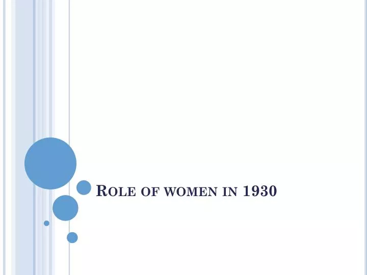 role of women in 1930