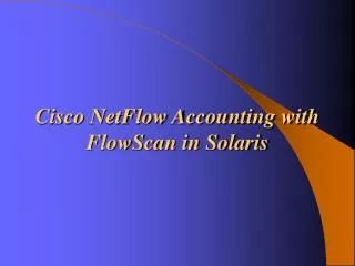 Cisco NetFlow Accounting with FlowScan in Solaris