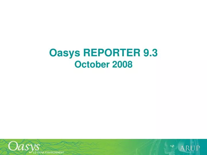 oasys reporter 9 3 october 2008