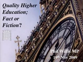 Quality Higher Education; Fact or Fiction ?