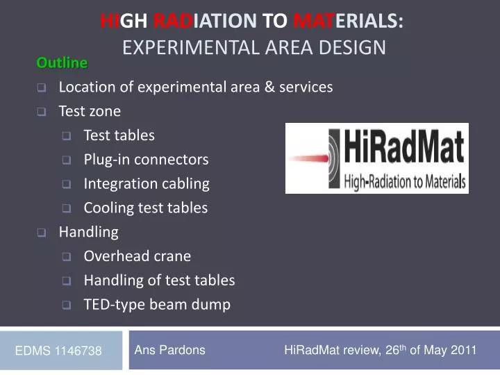 hi gh rad iation to mat erials experimental area design