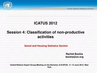 ICATUS 2012 Session 4: Classification of non-productive activities