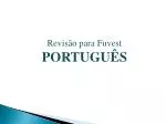 Revisão para Fuvest PORTUGUÊS - slide 1