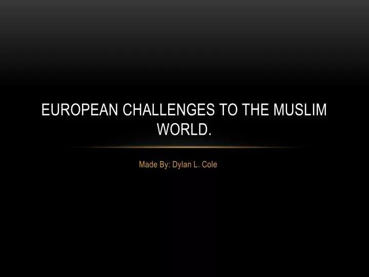 european challenges to the muslim world