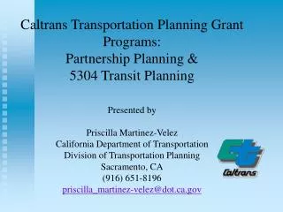Partnership Planning 5304 Transit Planning Statewide Transit Studies