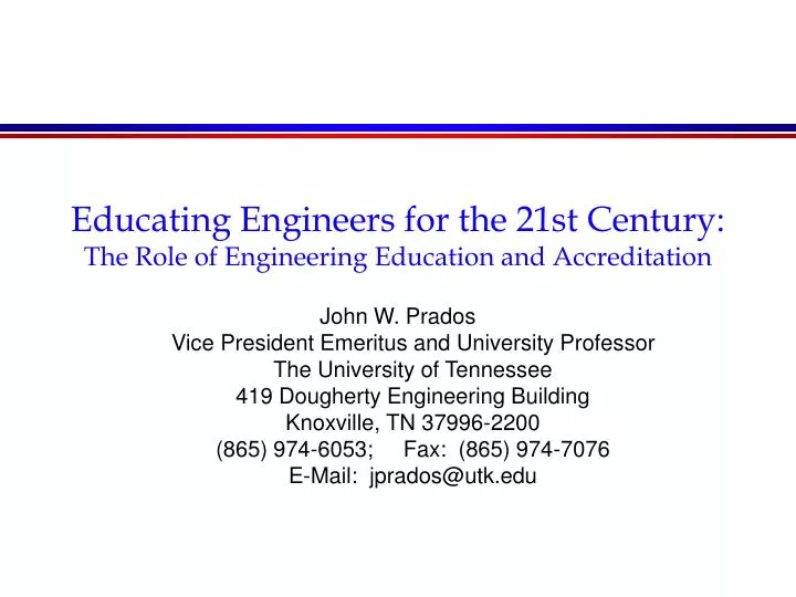 educating engineers for the 21st century the role of engineering education and accreditation