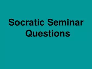 Socratic Seminar Questions