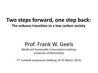 Two steps forward, one step back: The arduous transition to a low-carbon society