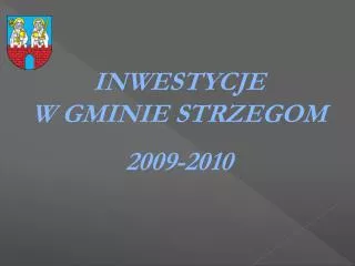 INWESTYCJE W GMINIE STRZEGOM 2009-2010
