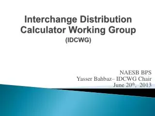 Interchange Distribution Calculator Working Group (IDCWG)