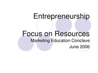 Entrepreneurship Focus on Resources