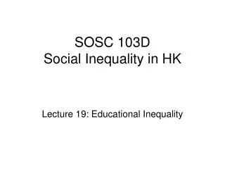 sosc 103d social inequality in hk