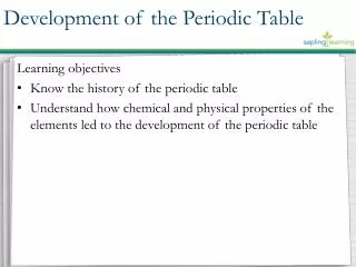 Learning objectives Know the history of the periodic table