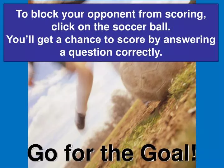 go for the goal