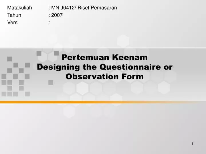 pertemuan keenam designing the questionnaire or observation form