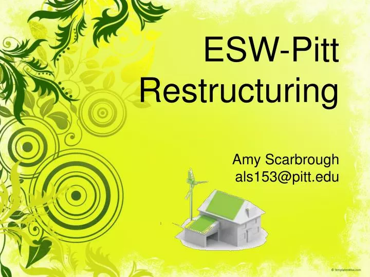 esw pitt restructuring amy scarbrough als153@pitt edu