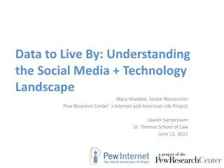 Data to Live By: Understanding the Social Media + Technology Landscape