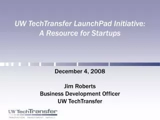 UW TechTransfer LaunchPad Initiative: A Resource for Startups