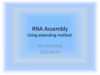RNA Assembly Using extending method.