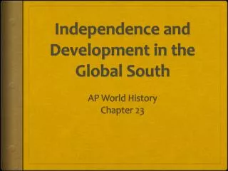 Independence and Development in the Global South