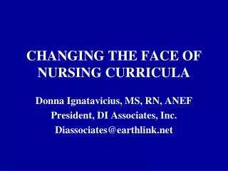 CHANGING THE FACE OF NURSING CURRICULA